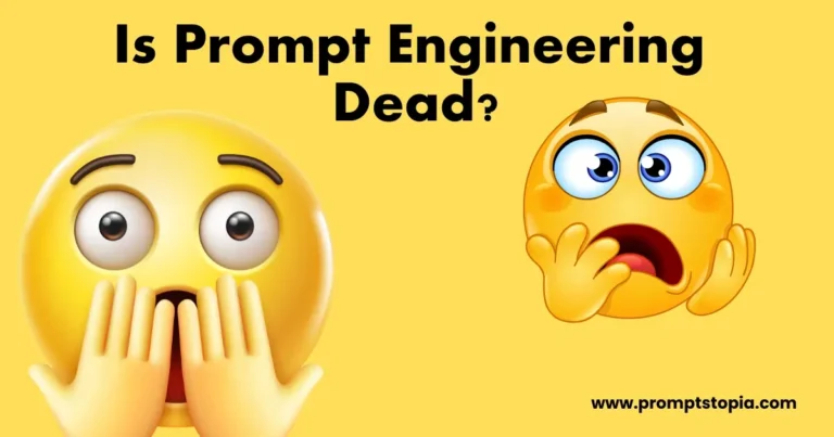 Is-Prompt-Engineering-Dead