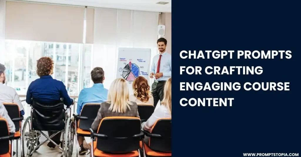 ChatGPT Prompts for Crafting Engaging Course Content