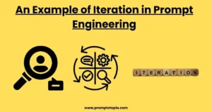 An Example of Iteration in Prompt Engineering