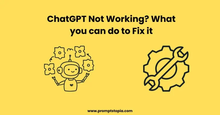 ChatGPT Not Working? What you can do to Fix it