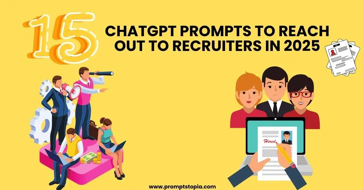 15 ChatGPT Prompts to Reach Out to Recruiters in 2025