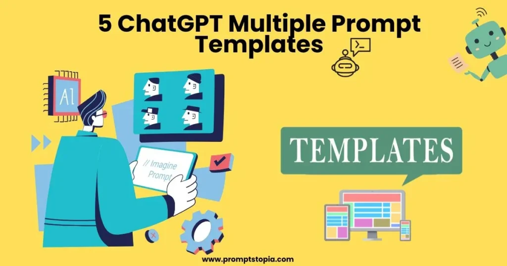 5 ChatGPT Multiple Prompt Templates