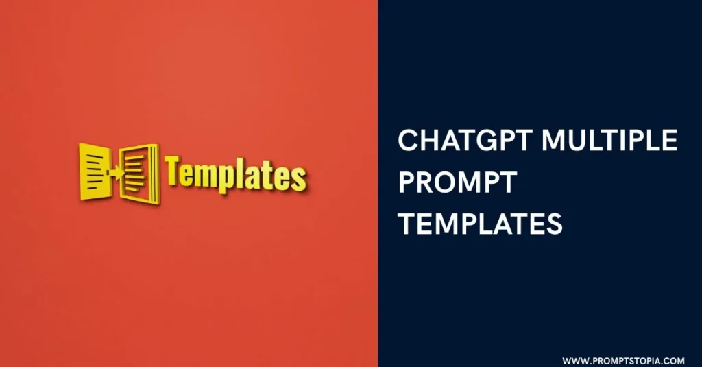 ChatGPT Multiple Prompt Templates