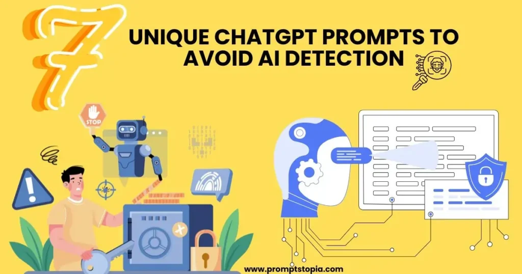 7 Unique ChatGPT Prompts to Avoid Ai Detection