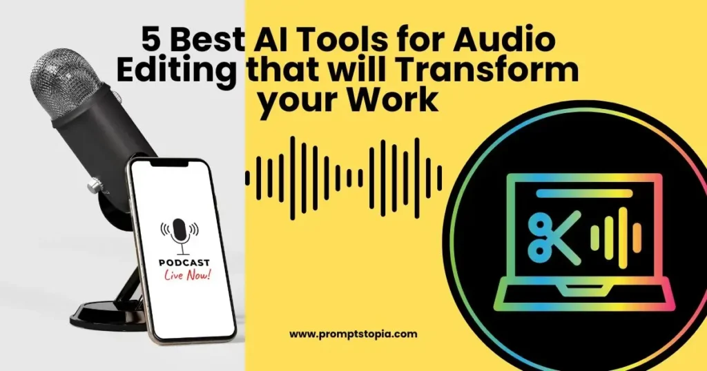 5 Best AI Tools for Audio Editing that will Transform your Work