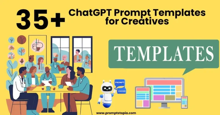 35+ ChatGPT Prompt Templates for Creatives