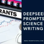 Deepseek AI Prompts for Science Grant Writing