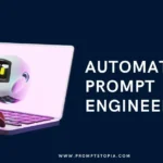 Automated Prompt Engineering