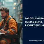 Large Language Models are Human-Level Prompt Engineers